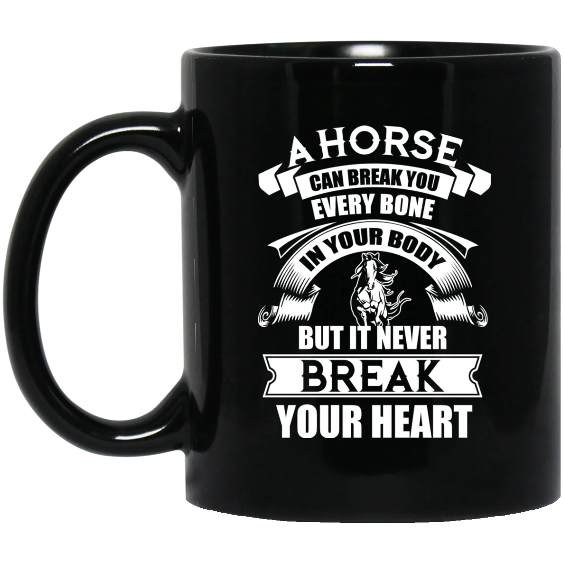A Horse Friend Never Break Your Heart Gift Mug