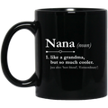 Funny Definition Nana Mugs, Nana Like A Grandma But So Much Cooler
