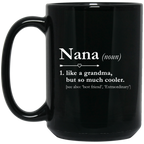 Funny Definition Nana Mugs, Nana Like A Grandma But So Much Cooler