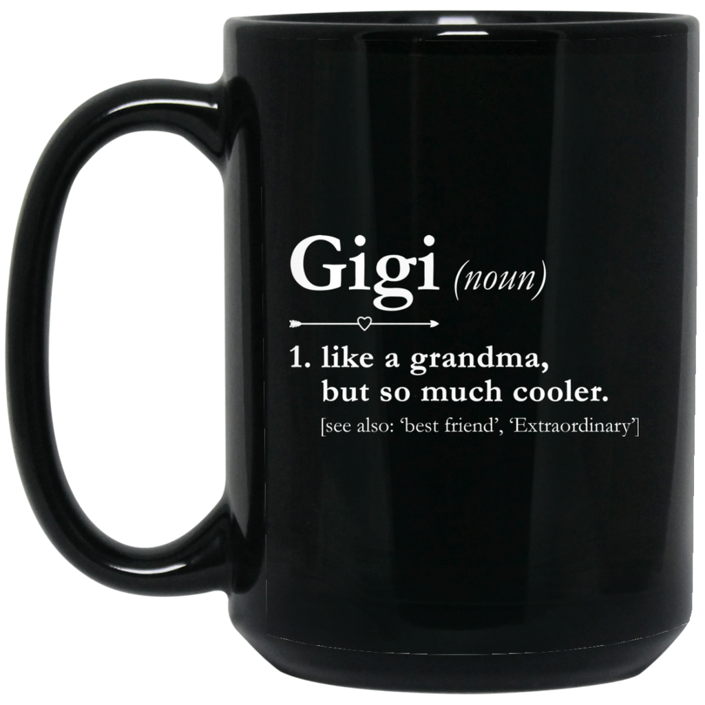 Funny Definition Gigi Mugs, Gigi Like A Grandma But So Much Cooler Gift