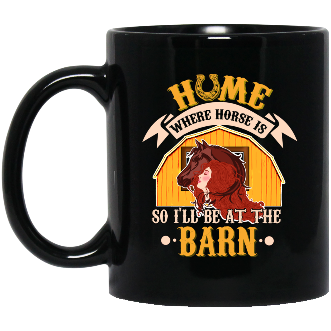 Home Is Where Horse Is Mugs