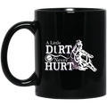 A Little Dirt Never Hurt Mugs