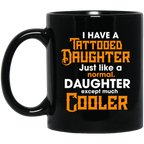 I Have A Tattooed Daughter Dad Mugs