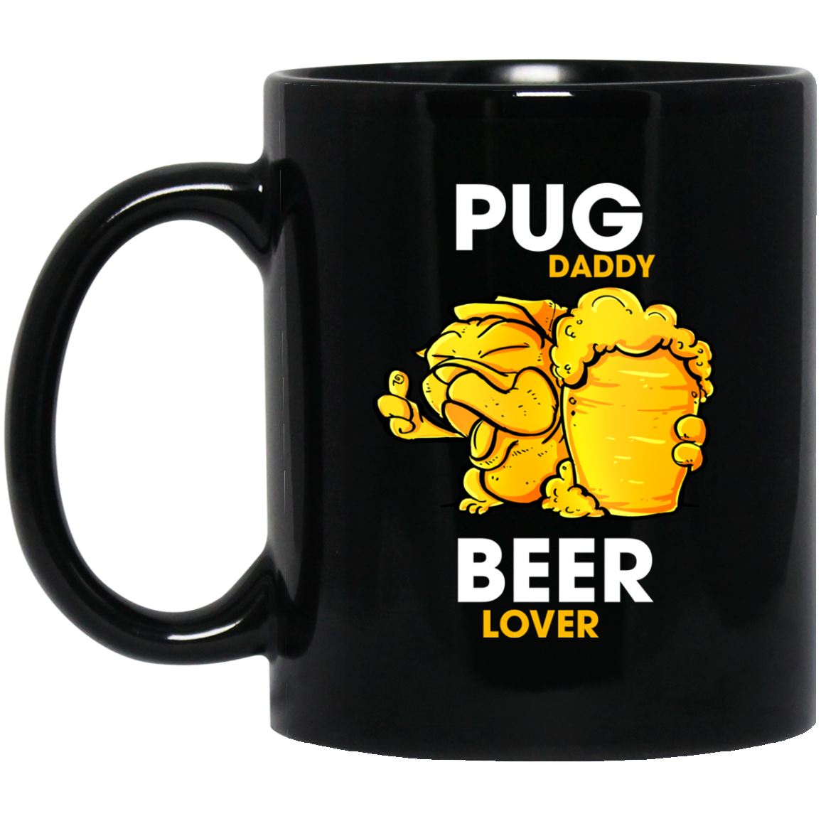 Pug Daddy Beer Lover Mugs