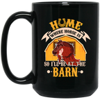 Home Is Where Horse Is Mugs