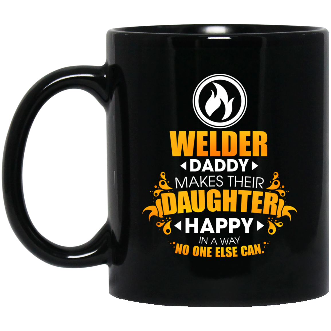 Welder Daddy Makes Their Daughter Happy Mugs