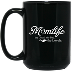 Momlife - The Good The Bad The Lovely Mom Mugs