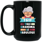 TGIF This Grandma Is Fabulous Mugs