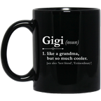 Funny Definition Gigi Mugs, Gigi Like A Grandma But So Much Cooler Gift