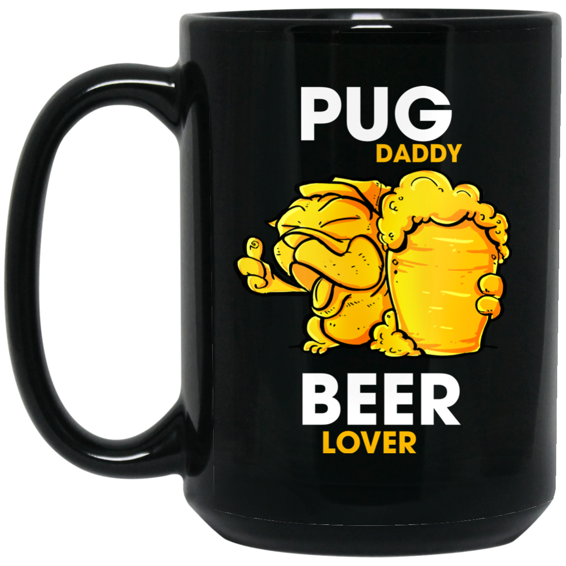 Pug Daddy Beer Lover Mugs