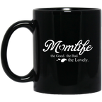 Momlife - The Good The Bad The Lovely Mom Mugs