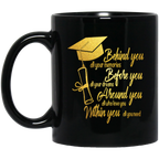 Behind You - Memories - Before you - Dreams - Within You - All You Need Graduation Mug