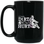 A Little Dirt Never Hurt Mugs