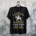 I Am A Horse Trainer Of Course I'm Crazy T Shirt