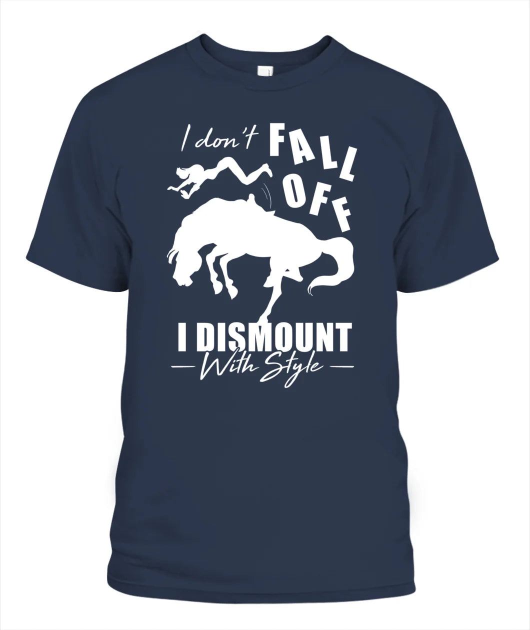Horse T-shirt - I Don't Fall Off T Shirt For Equestrian Girl