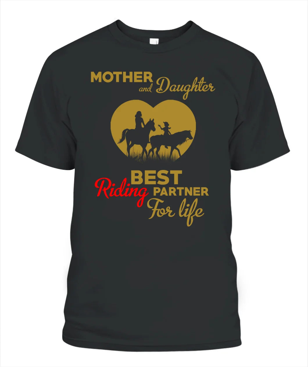 Mother And Daughter Best Riding Partner For Life T Shirt