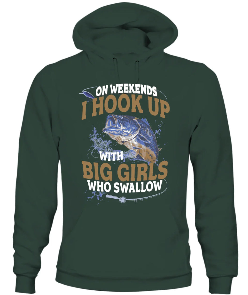 On Weekends I Hook Up With Big Girls Who Swallow T Shirt