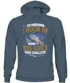 On Weekends I Hook Up With Big Girls Who Swallow T Shirt