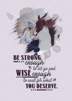 Be strong enough to let go and wise enough to wait for what you deserve Canvas