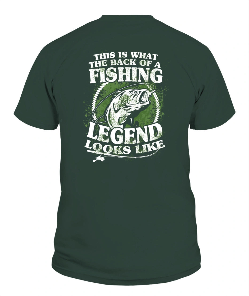 The Back Of A Fishing Legend Looks Like T-Shirt